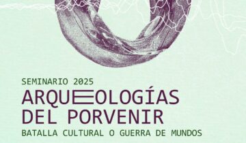 Arqueologías del porvenir / 2025